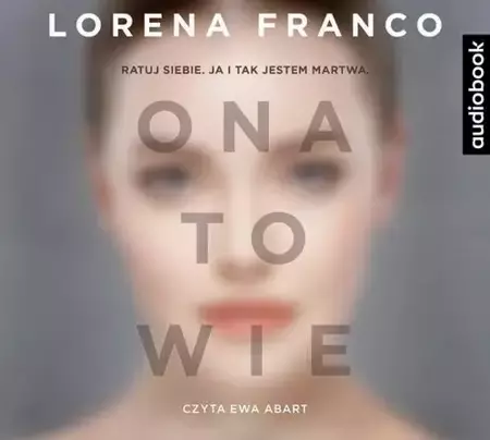 audiobook Ona to wie - Lorena Franco