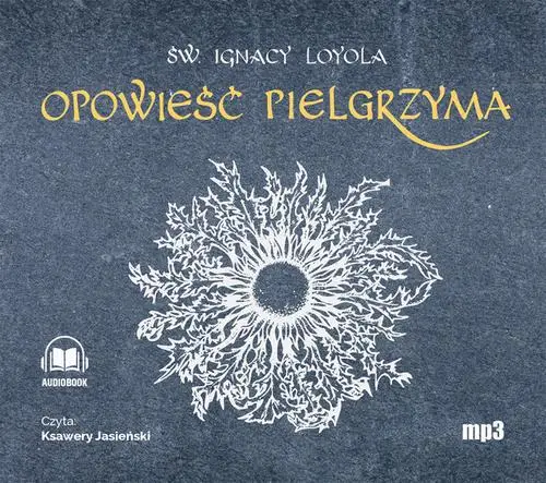 audiobook Opowieść Pielgrzyma - Ignacy Loyola