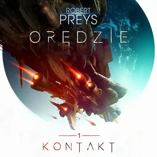 audiobook Orędzie tom 1 KONTAKT - Robert Preys