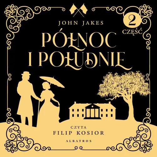 audiobook PÓŁNOC I POŁUDNIE. Część 2 tomu 1 - John Jakes