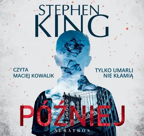 audiobook PÓŹNIEJ - Stephen King