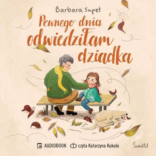 audiobook Pewnego dnia odwiedziłam dziadka - Barbara Supeł