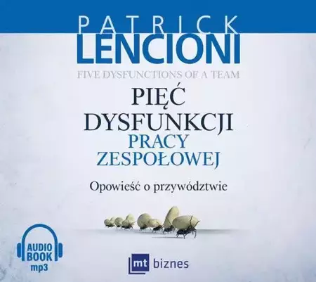 audiobook Pięć dysfunkcji pracy zespołowej - Patrick Lencioni