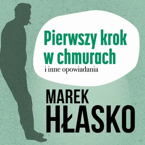 audiobook Pierwszy krok w chmurach i inne opowiadania - Marek Hłasko