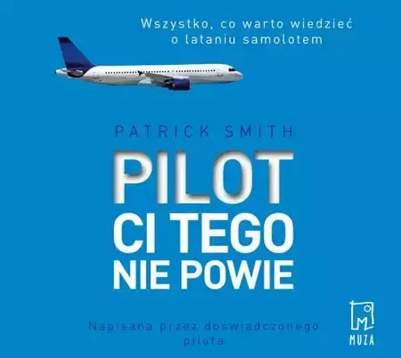 audiobook Pilot ci tego nie powie - Patrick Smith