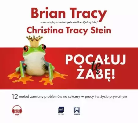 audiobook Pocałuj tę żabę! - Brian Tracy