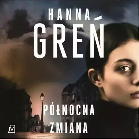 audiobook Północna zmiana - Hanna Greń