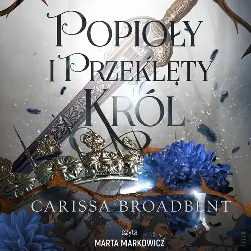 audiobook Popioły i przeklęty król - Carissa Broadbent