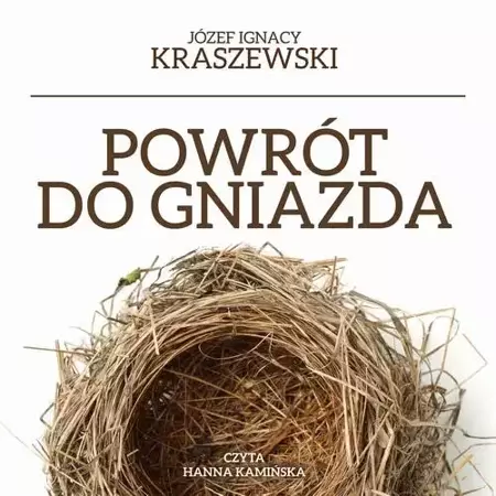 audiobook Powrót do gniazda - Józef Ignacy Kraszewski