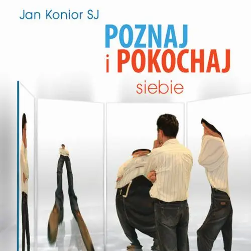 audiobook Poznaj i pokochaj siebie - Jan Konior