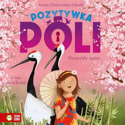 audiobook Pozytywka Poli. Niezwykły taniec - Aniela Cholewińska-Szkolik