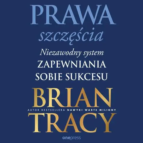 audiobook Prawa szczęścia. Niezawodny system zapewniania sobie sukcesu - Brian Tracy