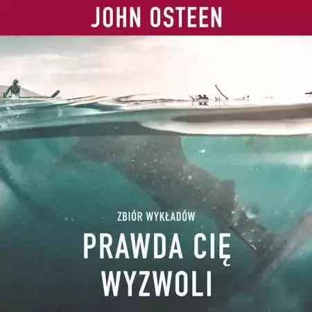 audiobook Prawda Cię wyzwoli - John Osteen