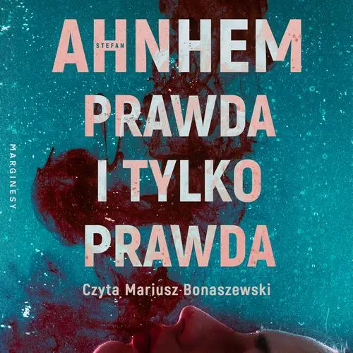 audiobook Prawda i tylko prawda - Stefan Anhem