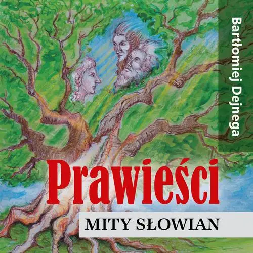 audiobook Prawieści. Mity Słowian - Bartłomiej Dejnega