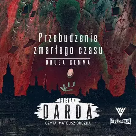 audiobook Przebudzenie zmarłego czasu. Tom 2. Druga gemma - Stefan Darda