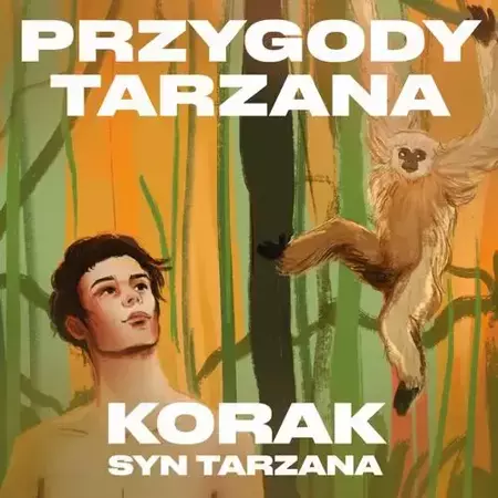 audiobook Przygody Tarzana Tom IV - Korak syn Tarzana - Edgar Burroughs