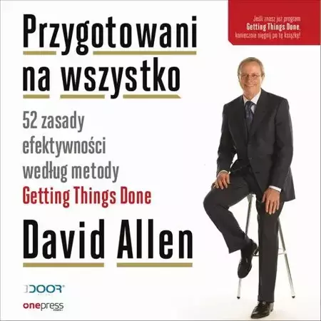 audiobook Przygotowani na wszystko. 52 zasady efektywności według metody Getting Things Done - David Allen