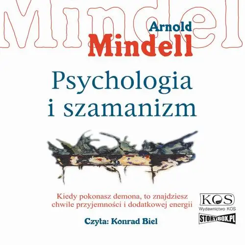 audiobook Psychologia i szamanizm - Arnold Mindell