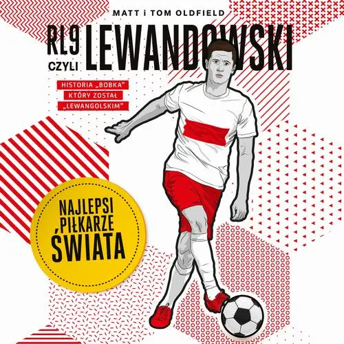 audiobook RL9, czyli Lewandowski. Najlepsi piłkarze świata - Matt & Tom Oldfield