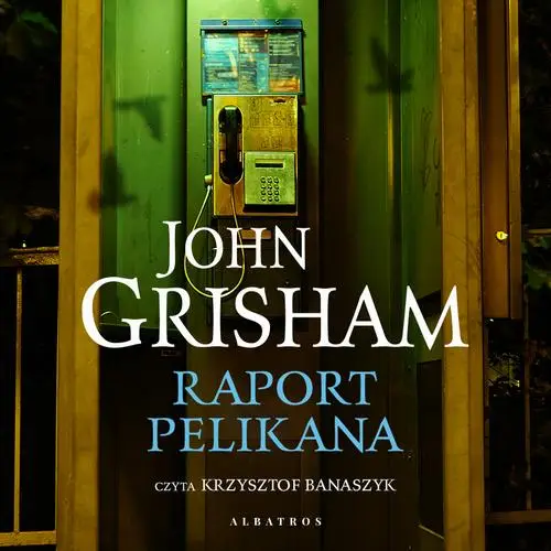 audiobook Raport Pelikana - John Grisham