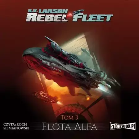 audiobook Rebel Fleet. Tom 3. Flota Alfa - B.V. Larson