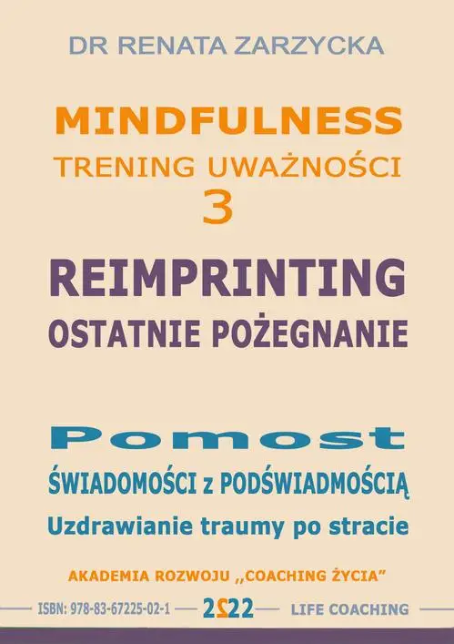 audiobook Reimprinting. Ostatnie pożegnanie. Pomost świadomości z podświadomością. Uzdrawianie traumy po stracie. - Dr Renata Zarzycka