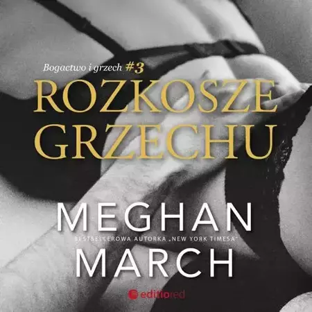 audiobook Rozkosze grzechu. Bogactwo i grzech #3 - Meghan March