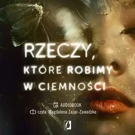 audiobook Rzeczy, które robimy w ciemności - Dominika van Eijkelenborg