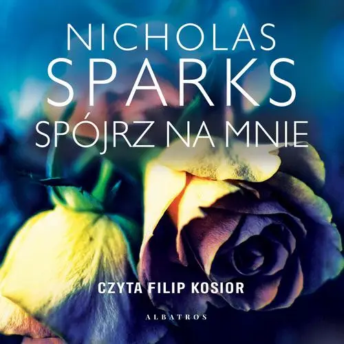 audiobook SPÓJRZ NA MNIE - Nicholas Sparks