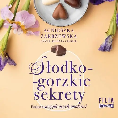 audiobook Saga czekoladowa. Tom 3. Słodko-gorzkie sekrety - Agnieszka Zakrzewska