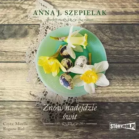 audiobook Saga małopolska. Tom 3. Znów nadejdzie świt - Anna J. Szepielak