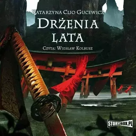 audiobook Saga o Date Masamune. Tom 3. Drżenia lata - Katarzyna Clio Gucewicz