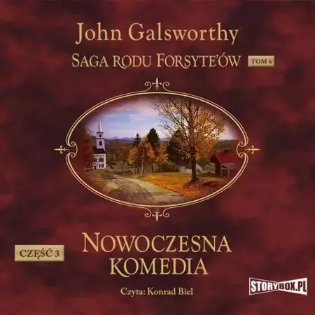 audiobook Saga rodu Forsyte’ów. Tom 6. Nowoczesna komedia. Część 3. Mijający się w mroku. Łabędzi śpiew - John Galsworthy