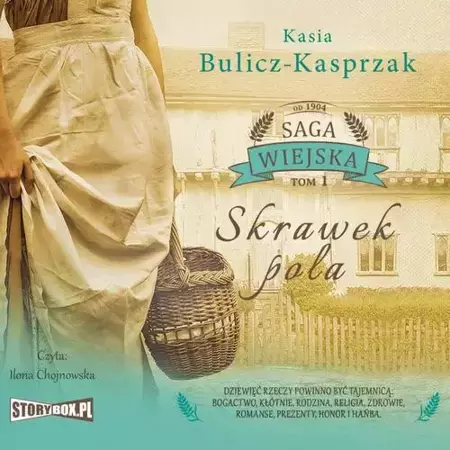 audiobook Saga wiejska. Tom 1. Skrawek pola - Kasia Bulicz-Kasprzak