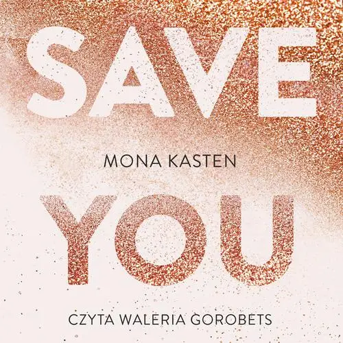 audiobook Save you - Mona Kasten