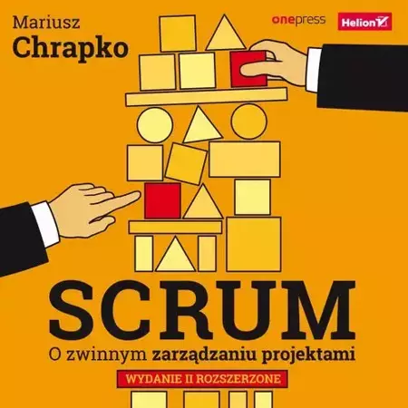 audiobook Scrum. O zwinnym zarządzaniu projektami. Wydanie II rozszerzone - Mariusz Chrapko