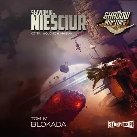 audiobook Shadow Raptors. Tom 4. Blokada - Sławomir Nieściur