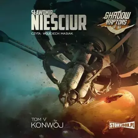 audiobook Shadow Raptors. Tom 5. Konwój - Sławomir Nieściur