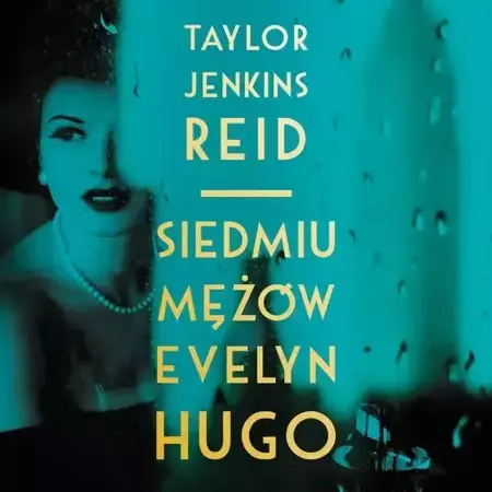 audiobook Siedmiu mężów Evelyn Hugo - Taylor Reid Jenkins