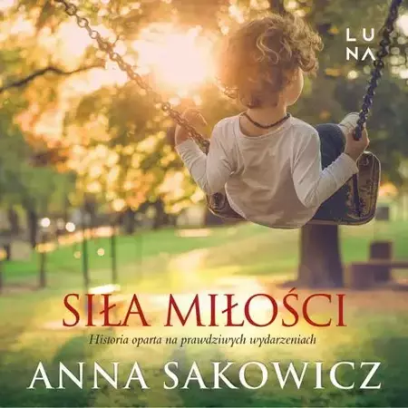 audiobook Siła miłości - Anna Sakowicz