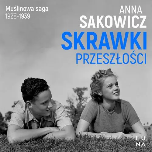 audiobook Skrawki przeszłości - Anna Sakowicz