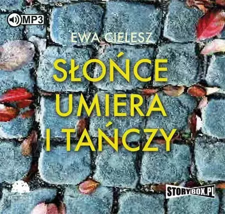 audiobook Słońce umiera i tańczy Tom 1 - Ewa Cielesz