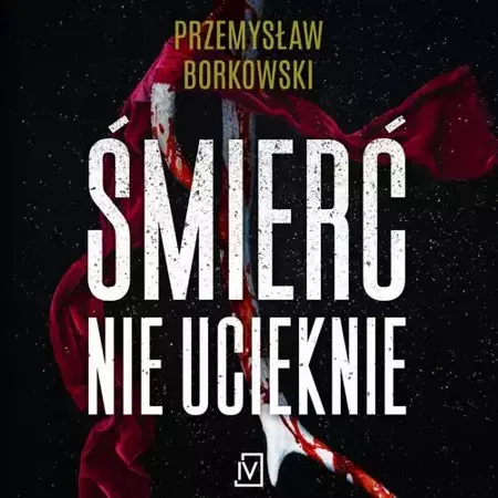 audiobook Śmierć nie ucieknie - Przemysław Borkowski