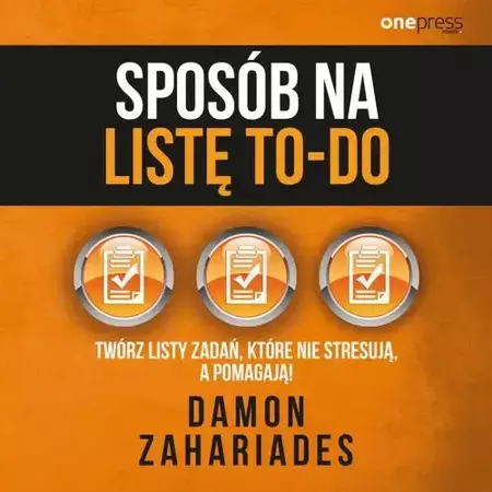 audiobook Sposób na listę to-do. Twórz listy zadań, które nie stresują a pomagają! - Damon Zahariades