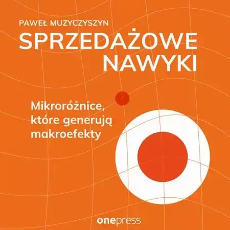 audiobook Sprzedażowe nawyki. Mikroróżnice, które generują makroefekty - Paweł Muzyczyszyn