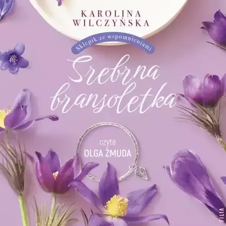 audiobook Srebrna bransoletka - Karolina Wilczyńska