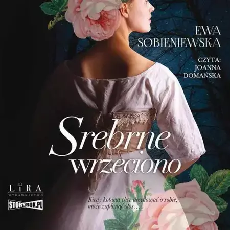 audiobook Srebrne wrzeciono - Ewa Sobieniewska