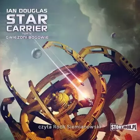 audiobook Star Carrier. Tom IX. Gwiezdni Bogowie - Ian Douglas