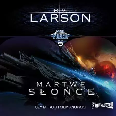 audiobook Star Force. Tom 9. Martwe słońce - B.V. Larson